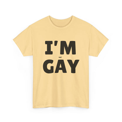 I'M (not) GAY T-Shirt