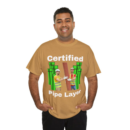 Certified Pipe Layer T-Shirt