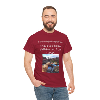 I Have To Pick Up My Girlfriend From Highschool T-Shirt