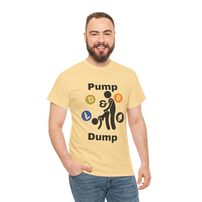 Pump & Dump T-Shirt