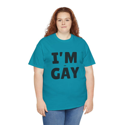 I'M (not) GAY T-Shirt