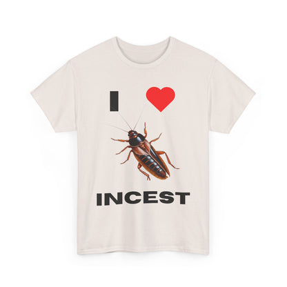 I Love Incest T-Shirt