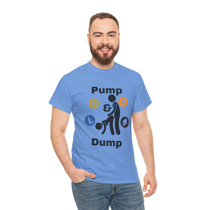 Pump & Dump T-Shirt