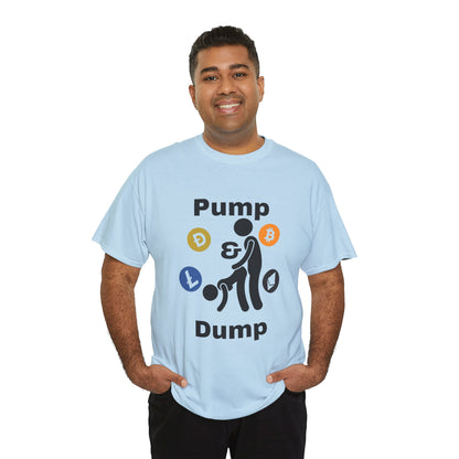 Pump & Dump T-Shirt