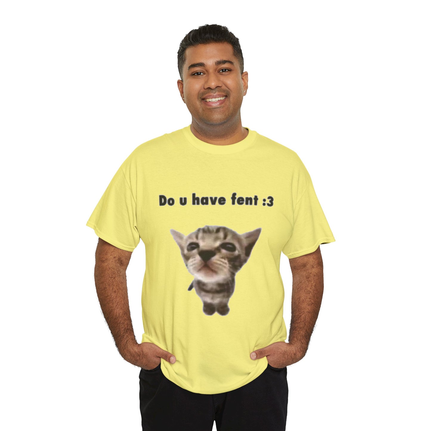 Do U Have Fent :3 T-Shirt