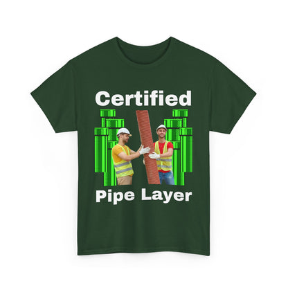 Certified Pipe Layer T-Shirt