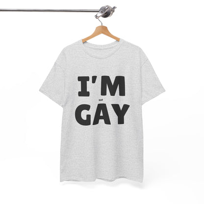 I'M (not) GAY T-Shirt