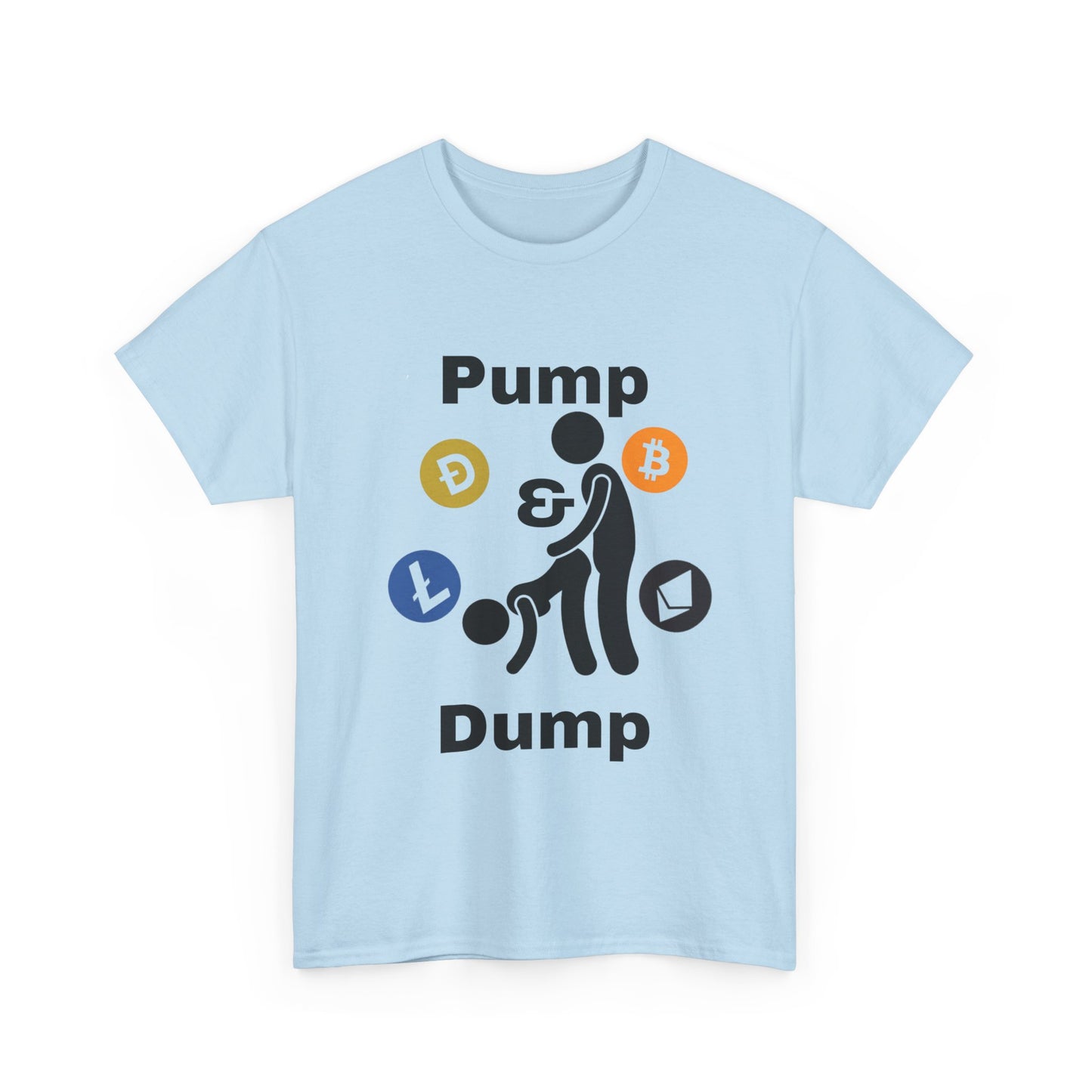 Pump & Dump T-Shirt