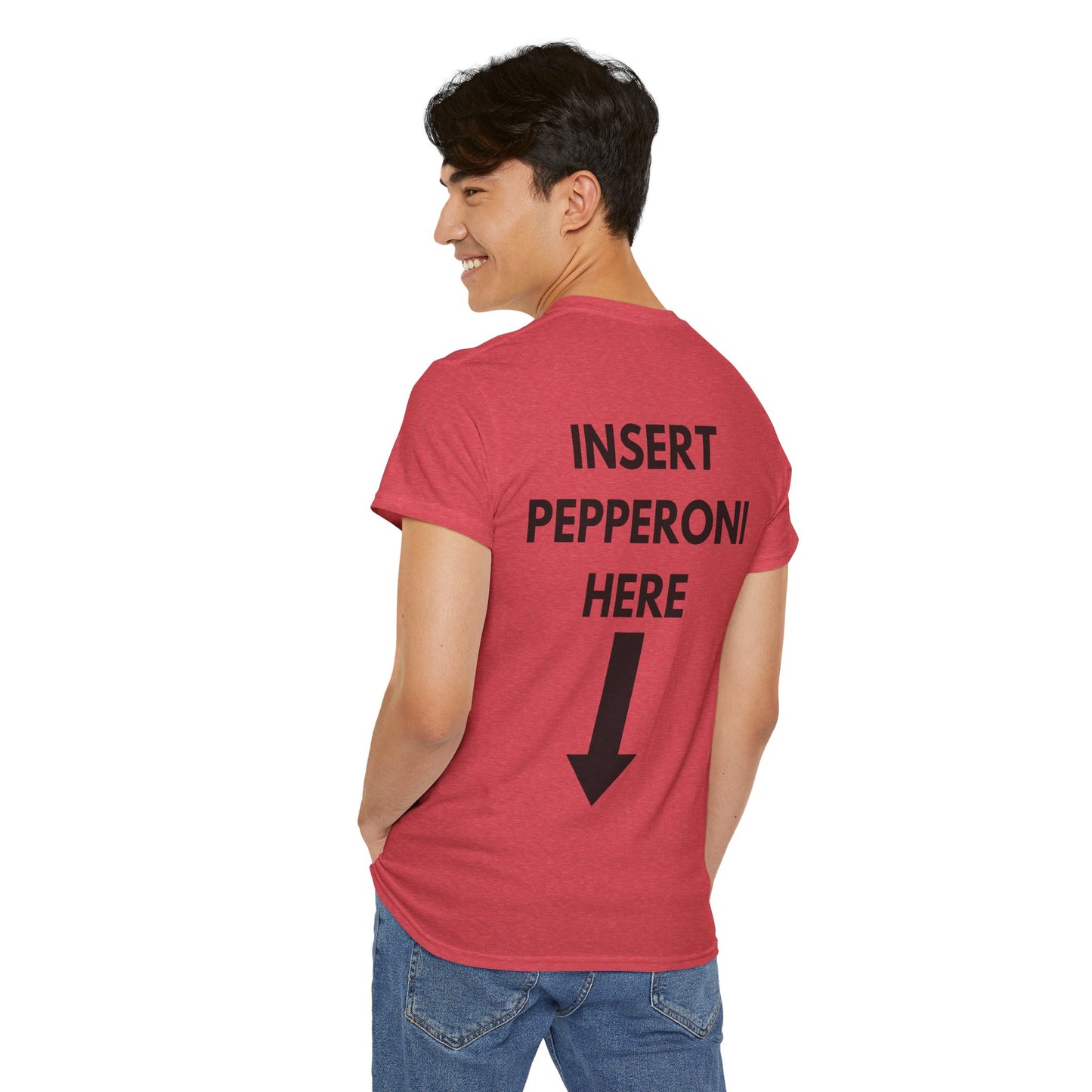 Insert Pepperoni Here T-Shirt