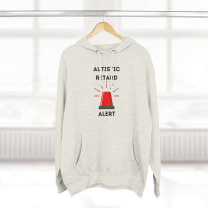 Autistic Retard Alert Hoodie