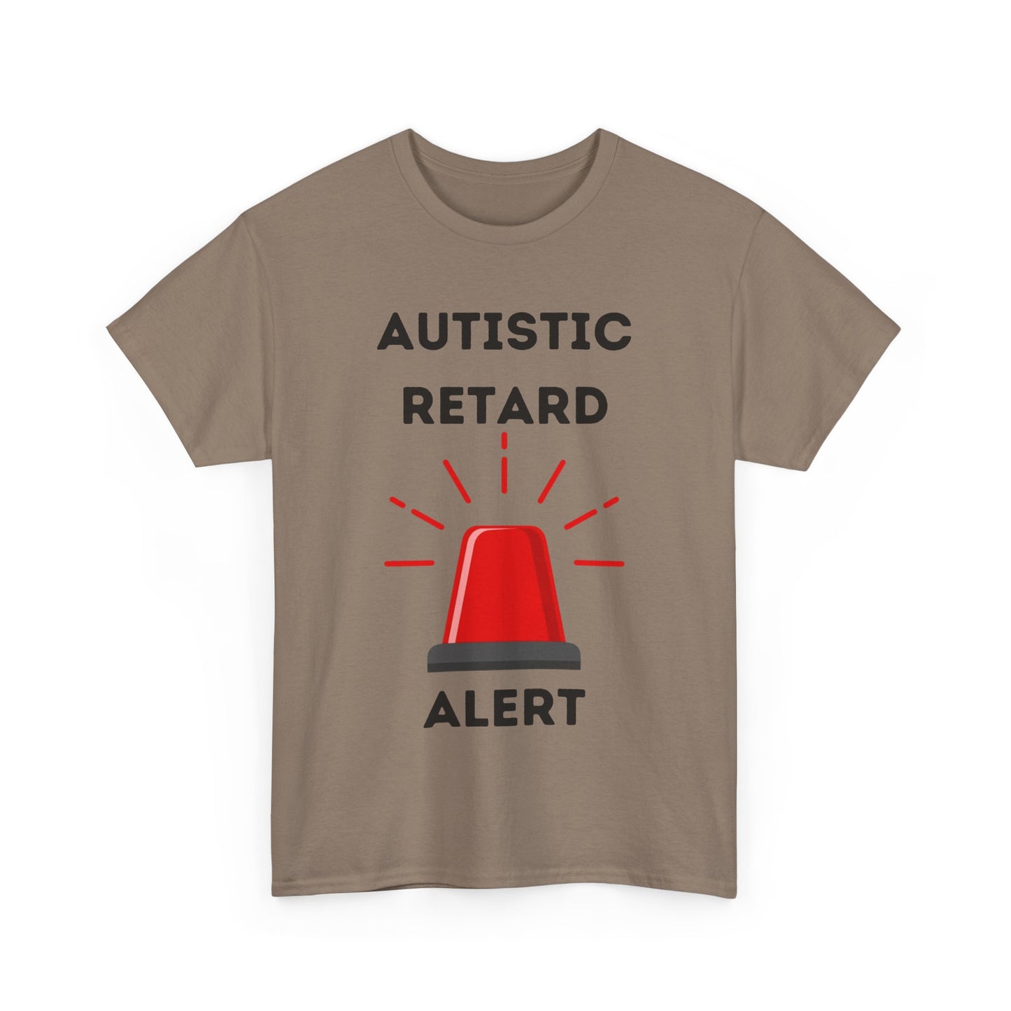 Autistic Retard Alert T-Shirt