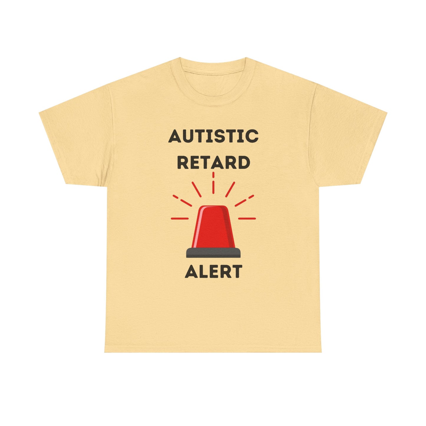 Autistic Retard Alert T-Shirt