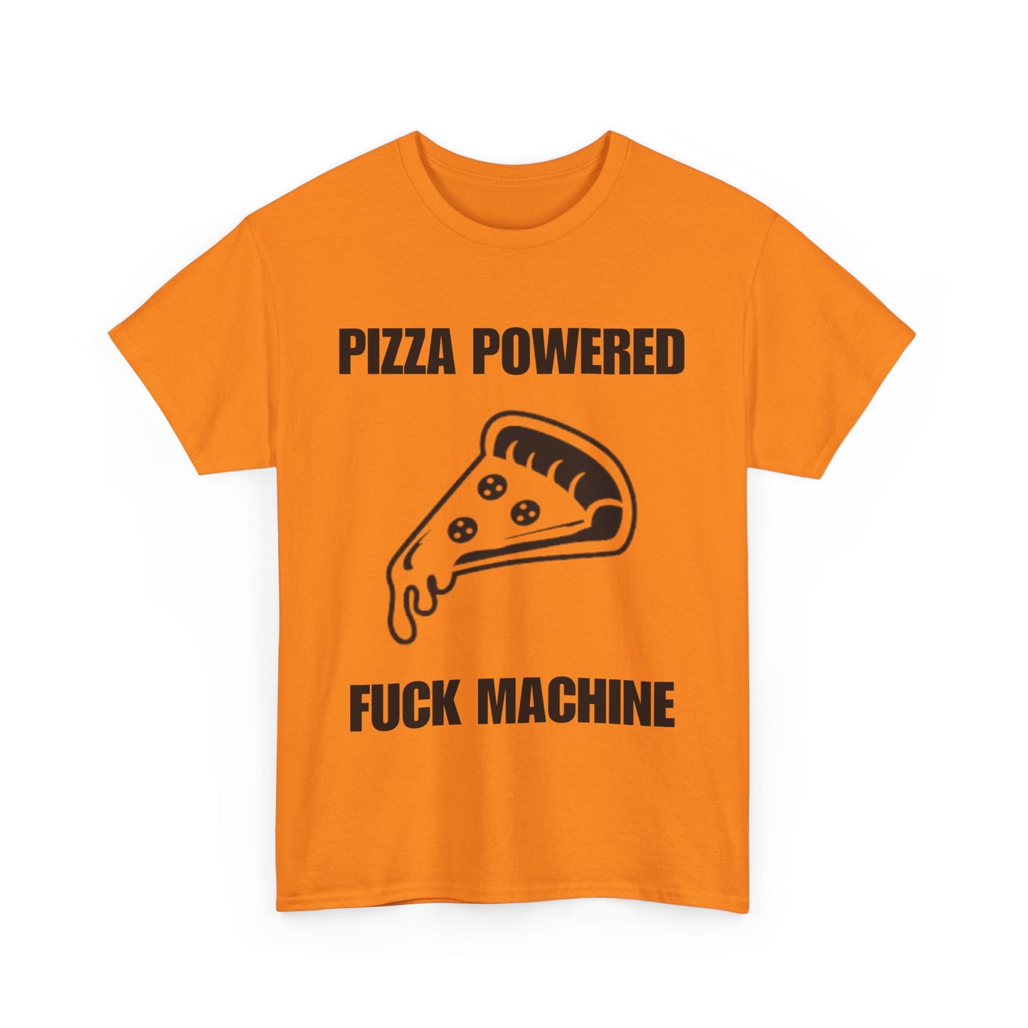 Pizza Powered Fuck Machine T-Shirt