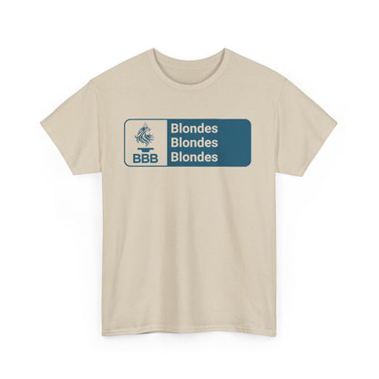 BBB, Blondes Blondes Blondes T-Shirt