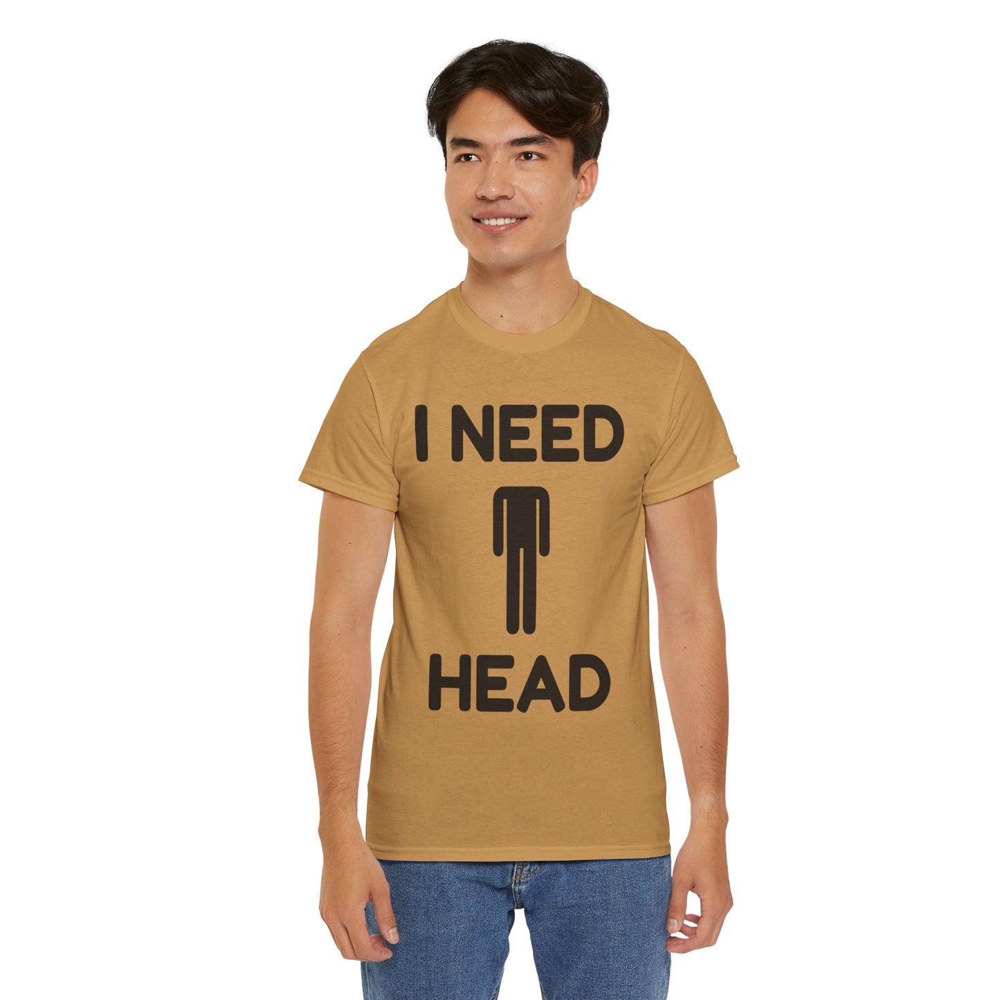 I Need Head T-Shirt