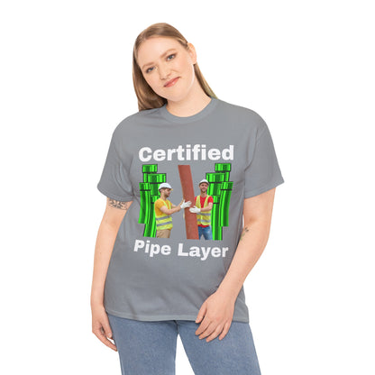 Certified Pipe Layer T-Shirt