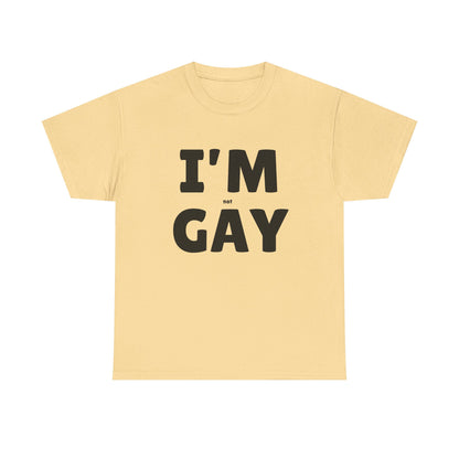 I'M (not) GAY T-Shirt