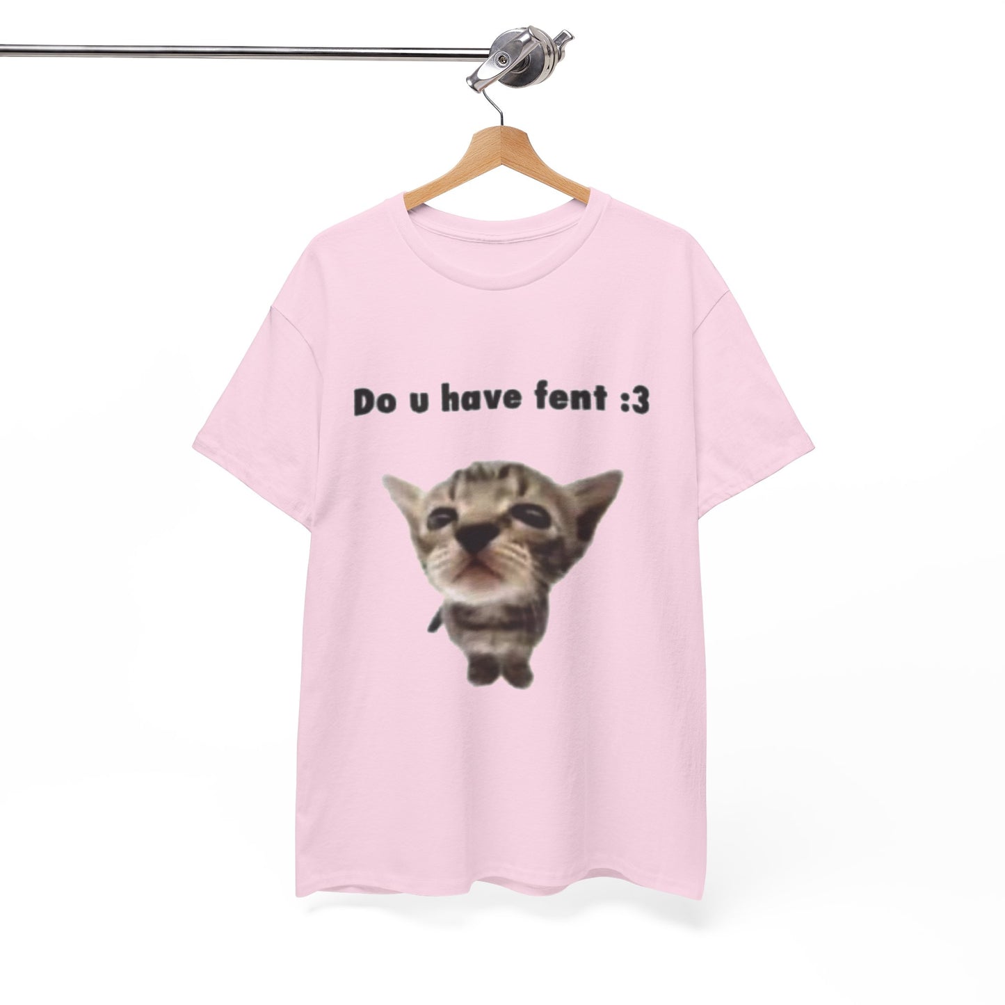 Do U Have Fent :3 T-Shirt