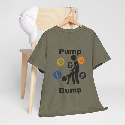 Pump & Dump T-Shirt