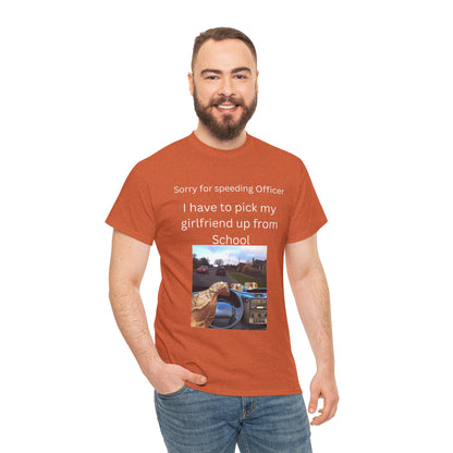 I Have To Pick Up My Girlfriend From Highschool T-Shirt