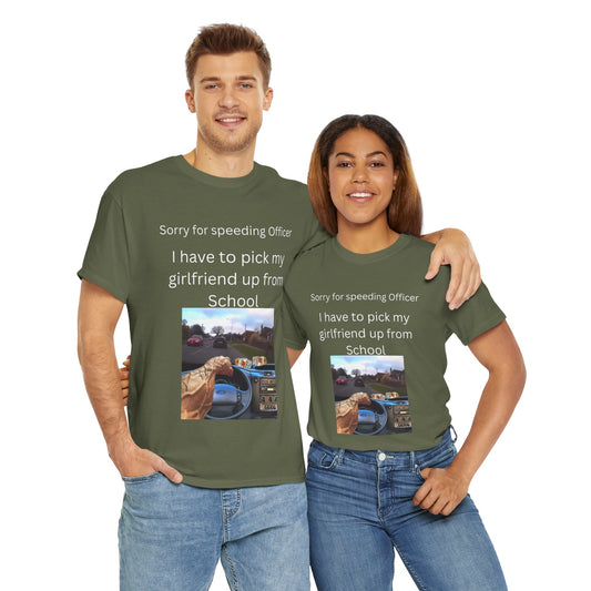 I Have To Pick Up My Girlfriend From Highschool T-Shirt