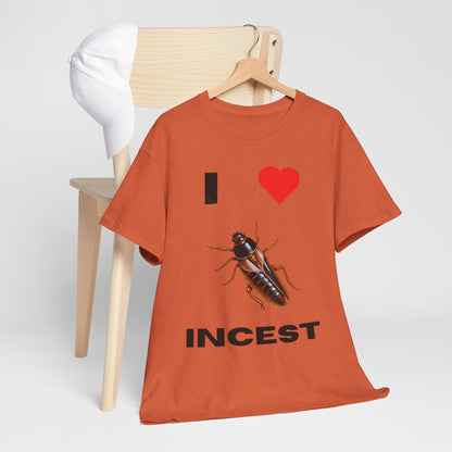 I Love Incest T-Shirt