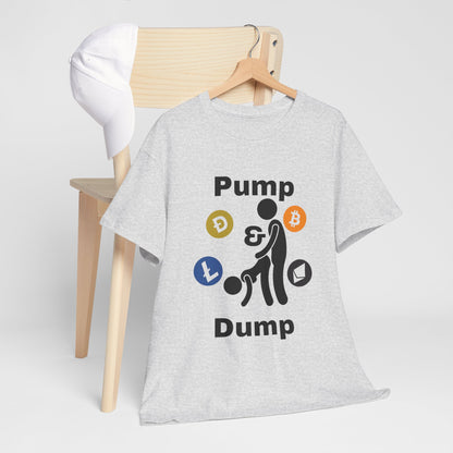 Pump & Dump T-Shirt