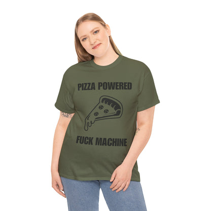 Pizza Powered Fuck Machine T-Shirt