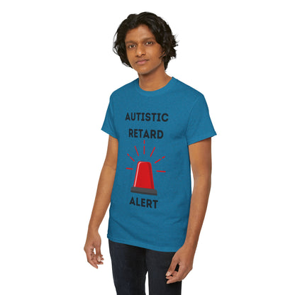 Autistic Retard Alert T-Shirt