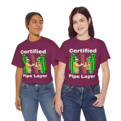 Certified Pipe Layer T-Shirt