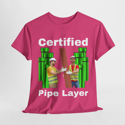 Certified Pipe Layer T-Shirt