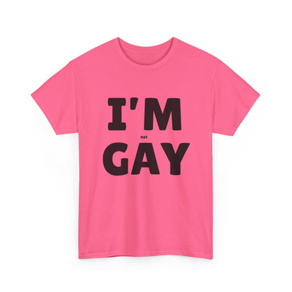 I'M (not) GAY T-Shirt