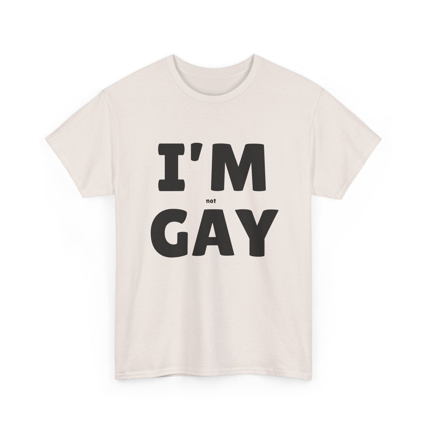 I'M (not) GAY T-Shirt