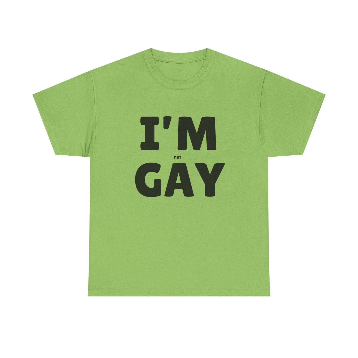 I'M (not) GAY T-Shirt