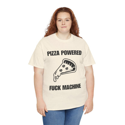 Pizza Powered Fuck Machine T-Shirt