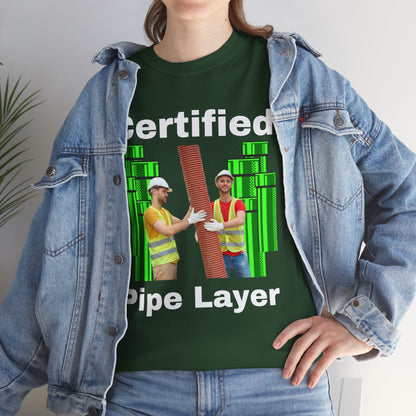 Certified Pipe Layer T-Shirt