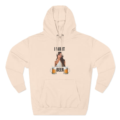 I Want Beer Hoodie