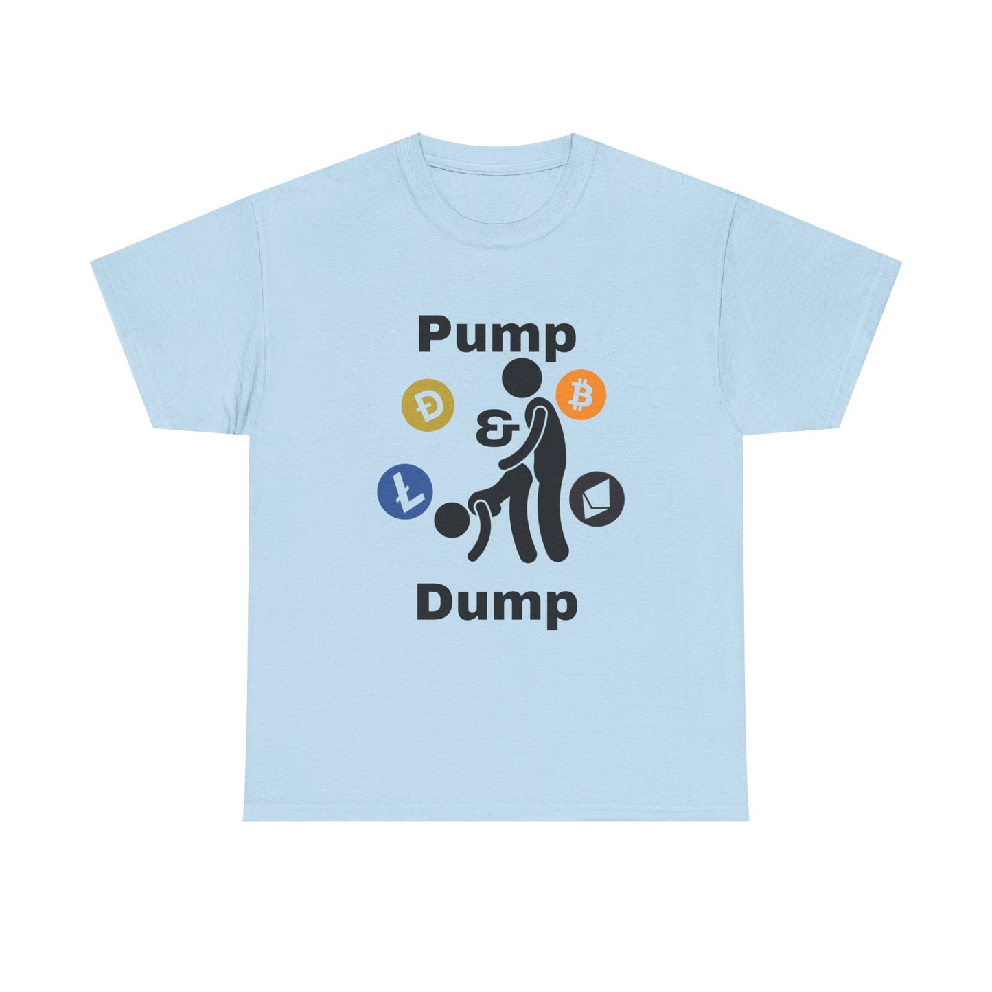 Pump & Dump T-Shirt