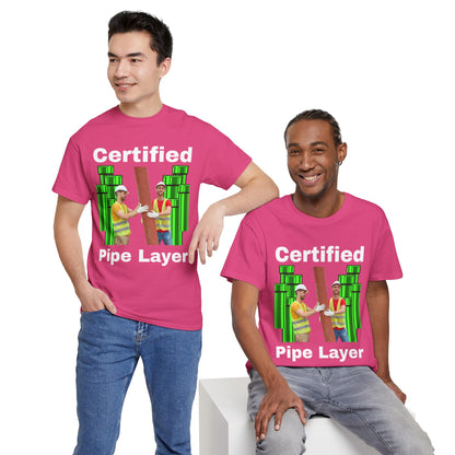 Certified Pipe Layer T-Shirt