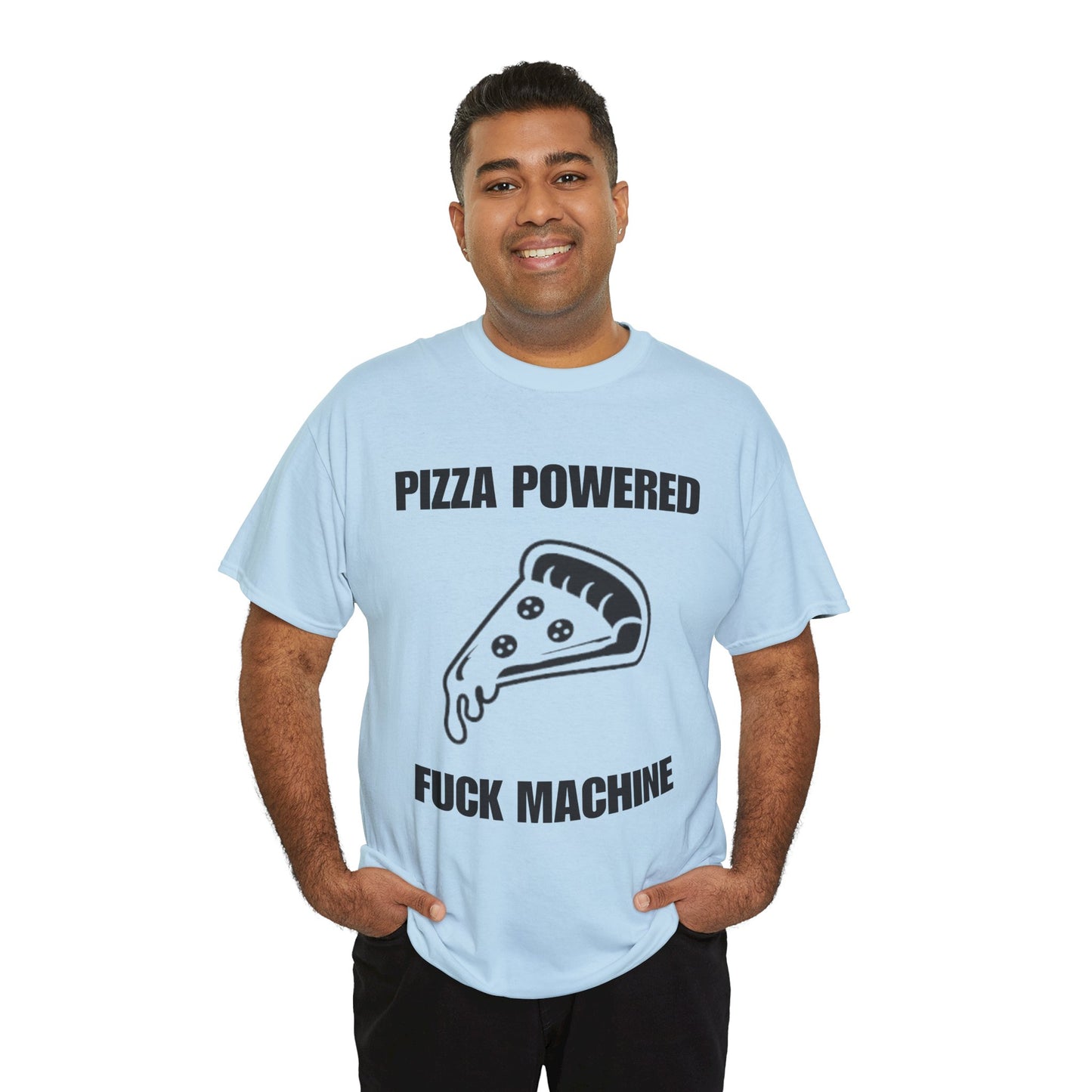 Pizza Powered Fuck Machine T-Shirt