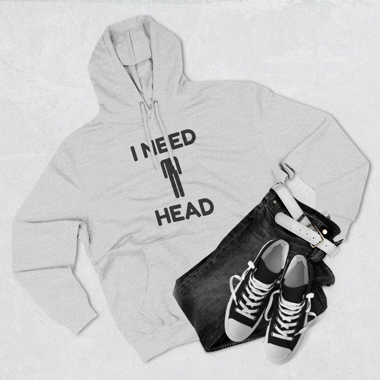 I Need Head Hoodie