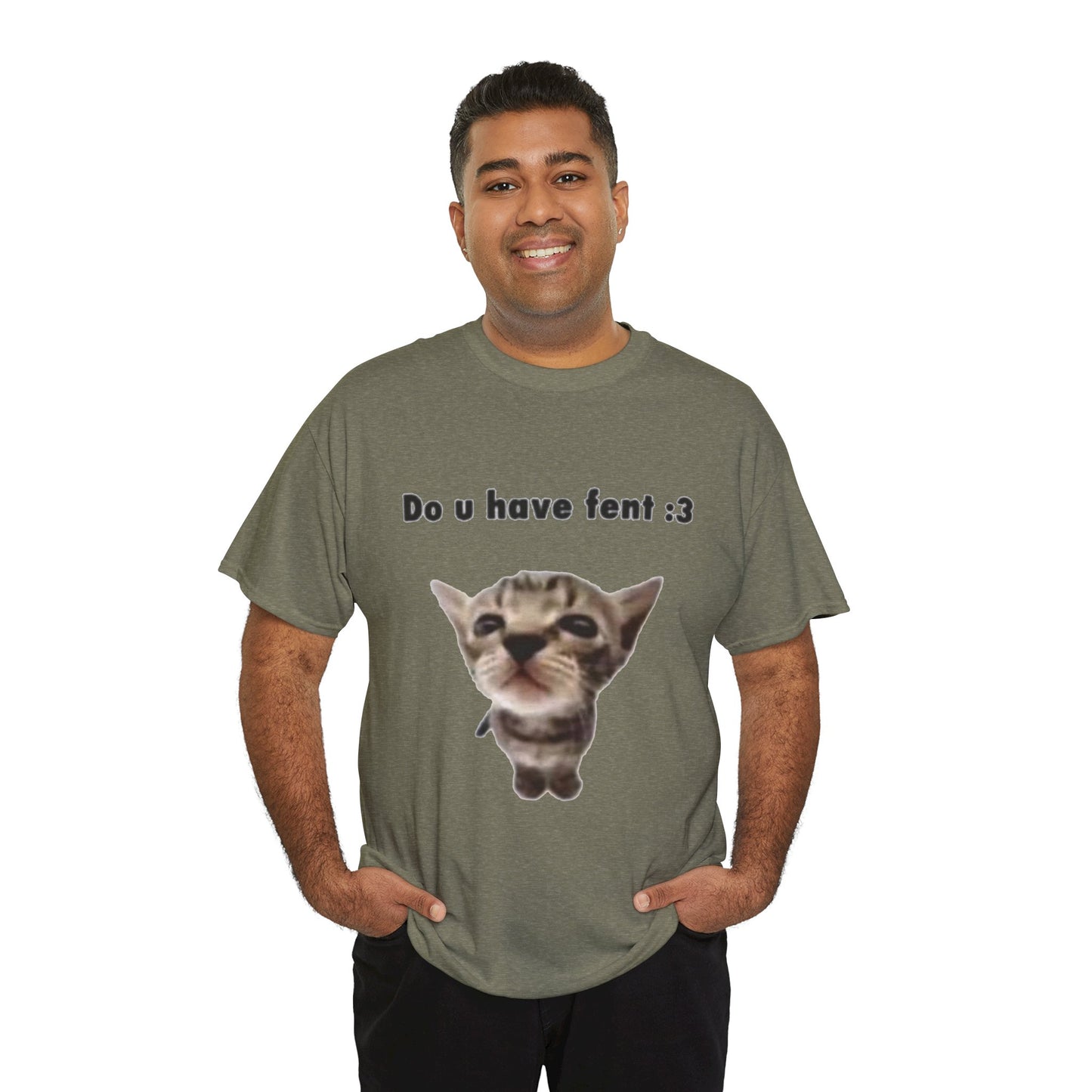 Do U Have Fent :3 T-Shirt