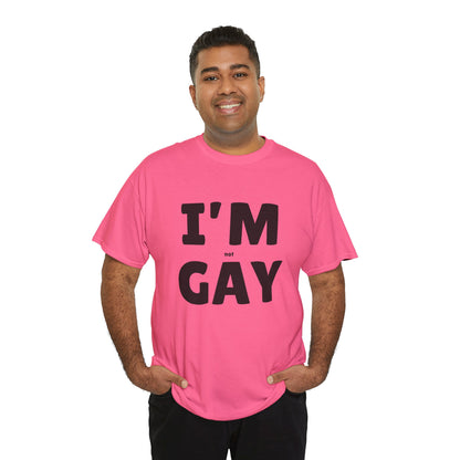 I'M (not) GAY T-Shirt