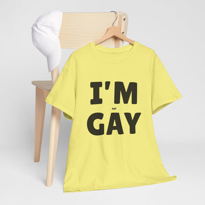 I'M (not) GAY T-Shirt