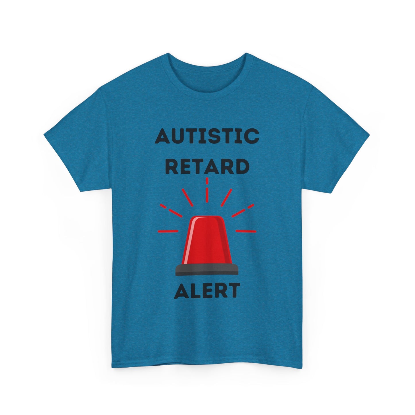 Autistic Retard Alert T-Shirt