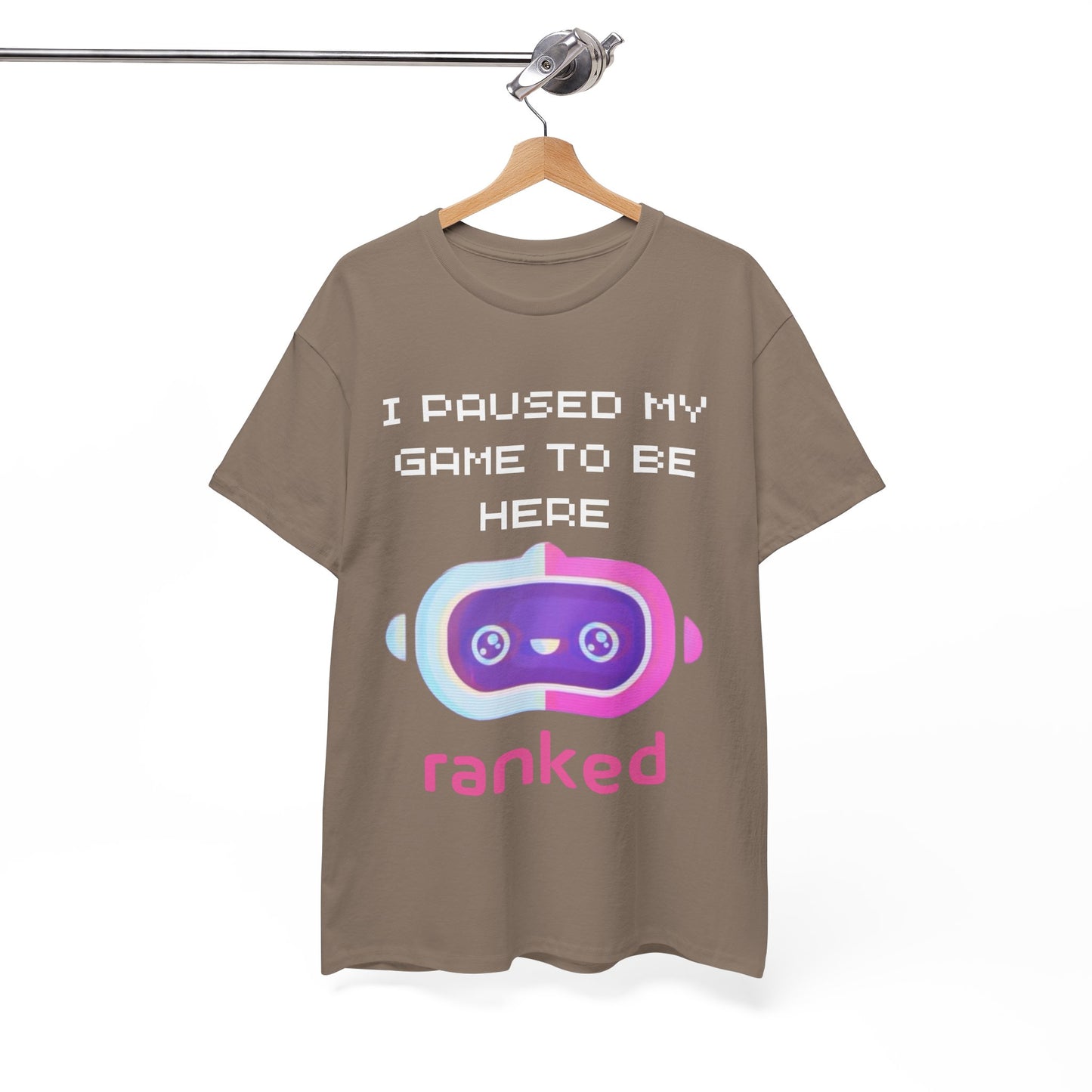 I Paused My Game To Be Here T-Shirt