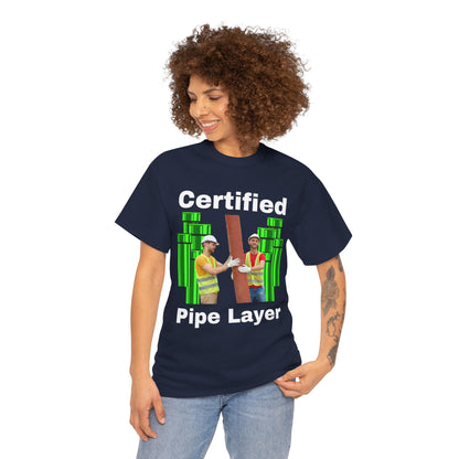 Certified Pipe Layer T-Shirt