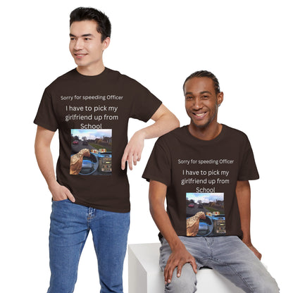 I Have To Pick Up My Girlfriend From Highschool T-Shirt