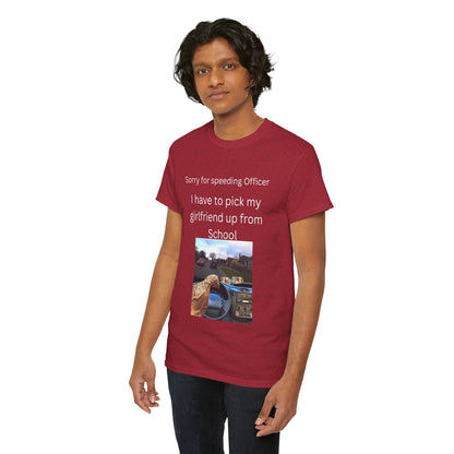 I Have To Pick Up My Girlfriend From Highschool T-Shirt