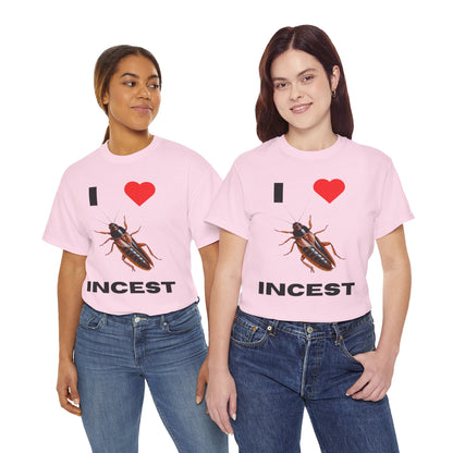 I Love Incest T-Shirt